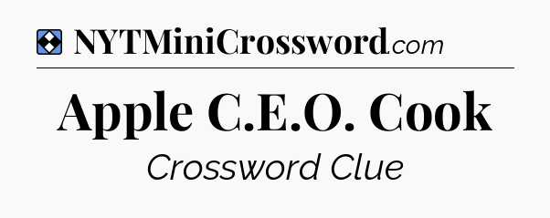 Solution: Apple C.E.O. Cook - NYT Mini Crossword