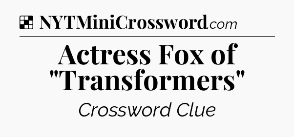 Solution: Actress Fox of 