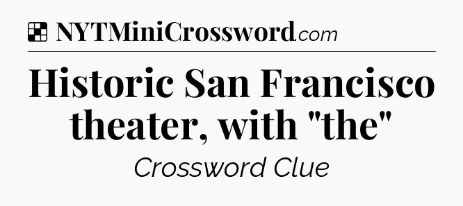 Solution: Historic San Francisco theater, with 