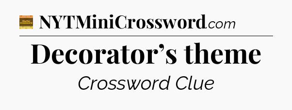 Decorator’s theme - Eugene Sheffer Crossword