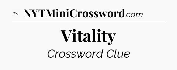 Vitality - WSJ Crossword