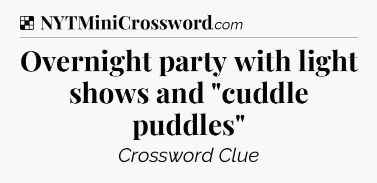 Solution: Overnight party with light shows and 