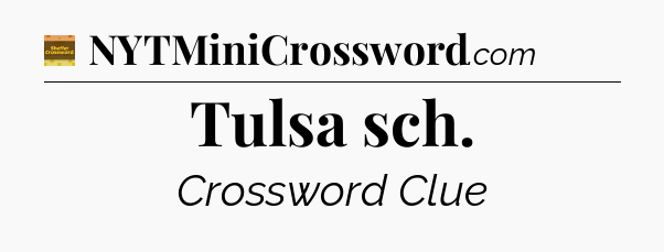 Tulsa sch - Eugene Sheffer Crossword