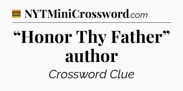 “Honor Thy Father” author - Eugene Sheffer Crossword