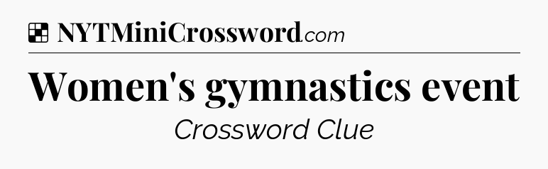 Solution: Women's gymnastics event - NYT Crossword