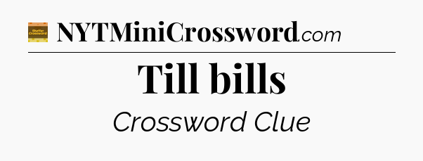 Till bills crossword clue Eugene Sheffer