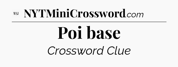 Poi base - WSJ Crossword