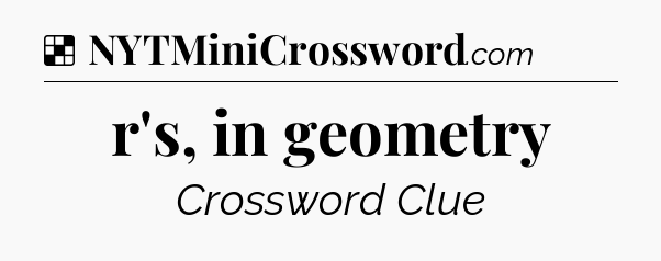 Solution: r's, in geometry - NYT Crossword