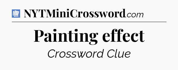Painting effect Puzzle Page Crossword Clue