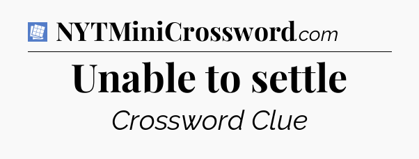 Unable to settle Puzzle Page Crossword Clue