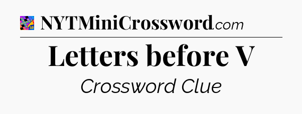 Letters before V Crossword Clue