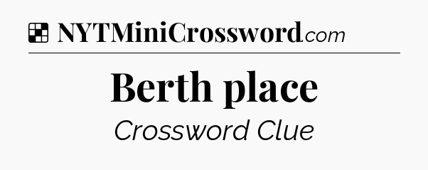Berth place NYT Crossword