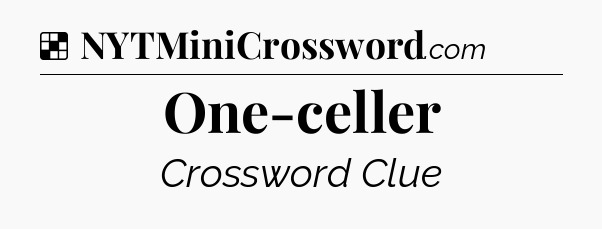 Solution: One-celler - NYT Crossword