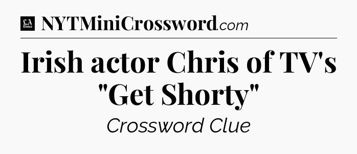 Irish actor Chris of TV's 