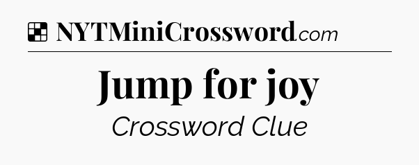 Solution: Jump for joy - NYT Crossword