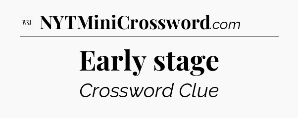 Early stage - WSJ Crossword