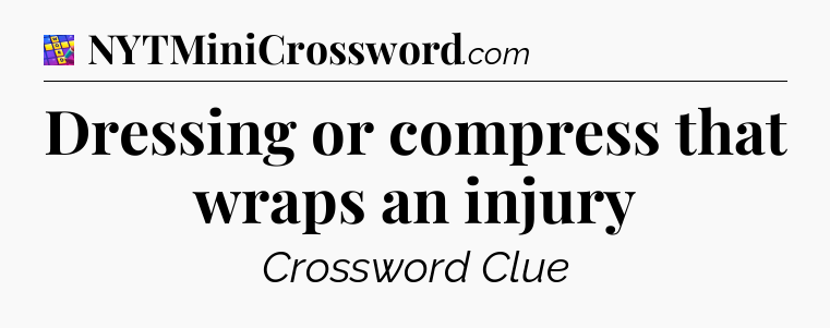 Dressing or compress that wraps an injury Codycross