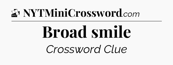 Broad smile - Daily Themed Classic Crossword