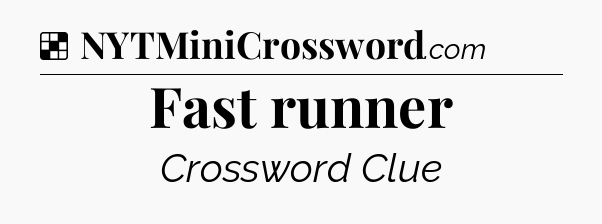 Solution: Fast runner - NYT Crossword