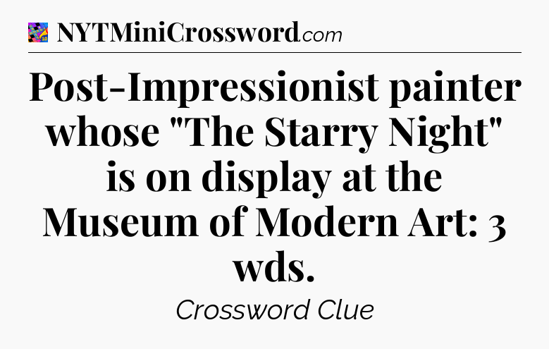 Post-Impressionist painter whose 