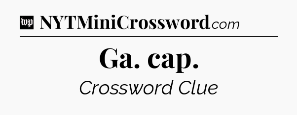 Ga. cap Crossword Clue