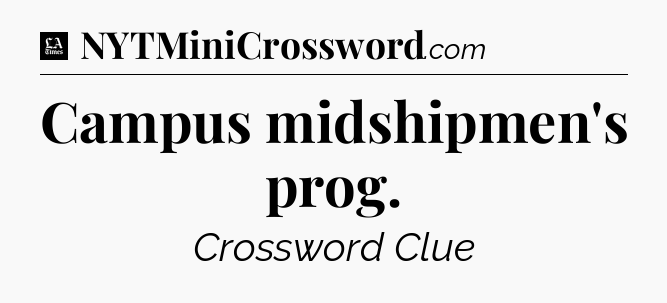 Campus midshipmen's prog - LA Times Crossword