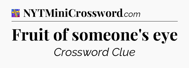 Fruit of someone's eye Codycross