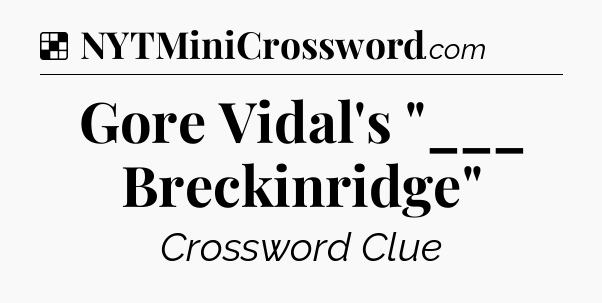 Solution: Gore Vidal's 