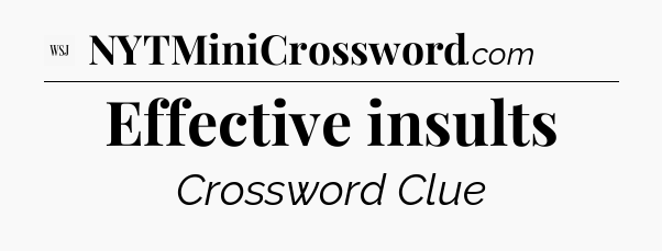 Effective insults - WSJ Crossword