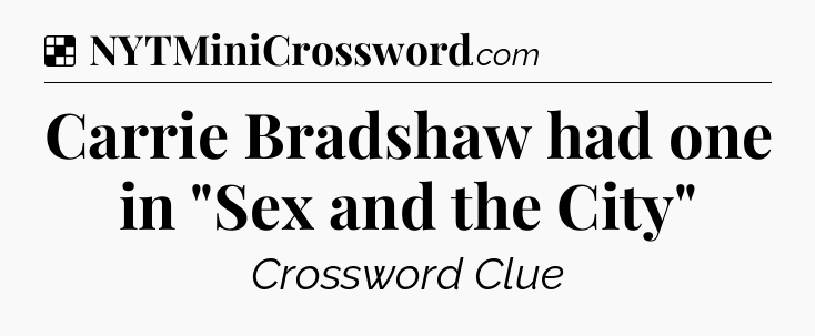 Solution: Carrie Bradshaw had one in 