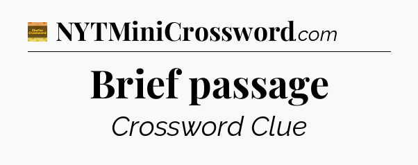 Brief passage - Eugene Sheffer Crossword