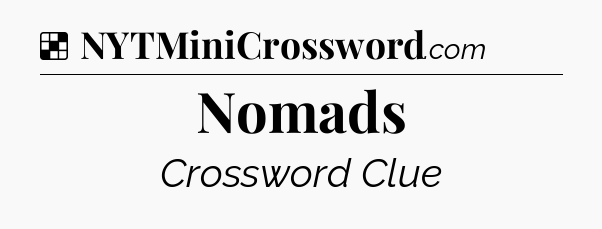 Solution: Nomads - NYT Crossword