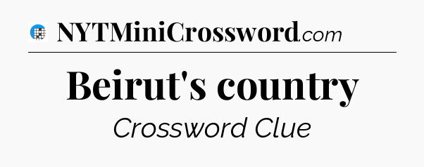 Beirut's country Crossword Clue