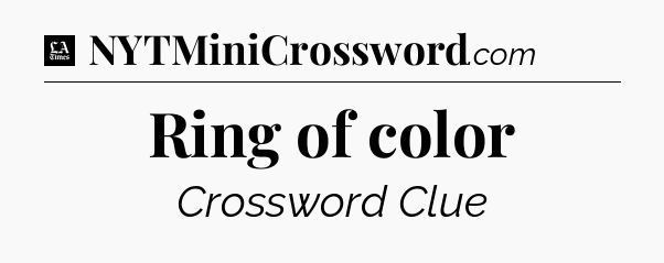 Ring of color - LA Times Crossword