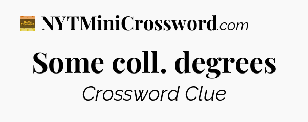Some coll. degrees crossword clue Eugene Sheffer