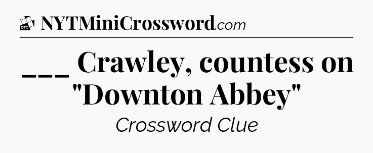 ___ Crawley, countess on 