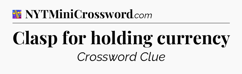 Clasp for holding currency Codycross