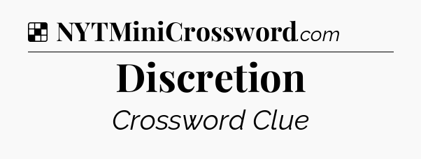 Solution: Discretion - NYT Crossword