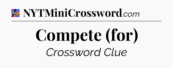 Compete (for) Crossword Clue
