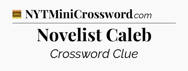Novelist Caleb - Eugene Sheffer Crossword