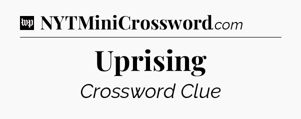 Uprising Crossword Clue