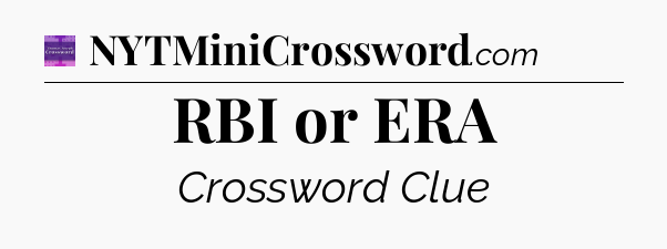 RBI or ERA - Thomas Joseph Crossword