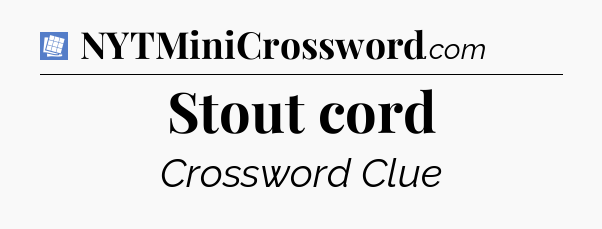 Stout cord Puzzle Page Crossword Clue