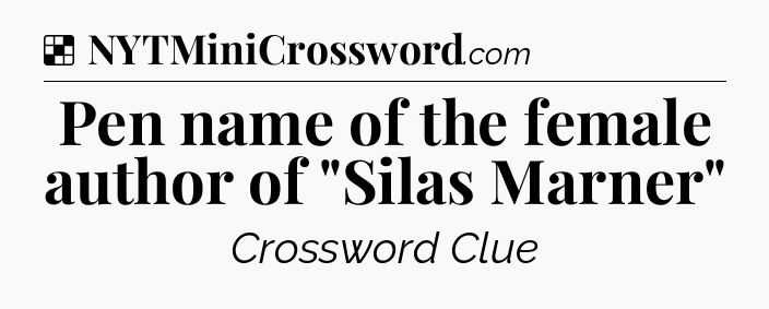 Solution: Pen name of the female author of 