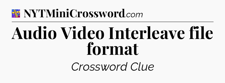 Audio Video Interleave file format Codycross