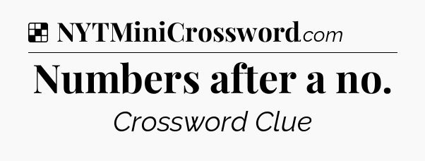Solution: Numbers after a no - NYT Crossword