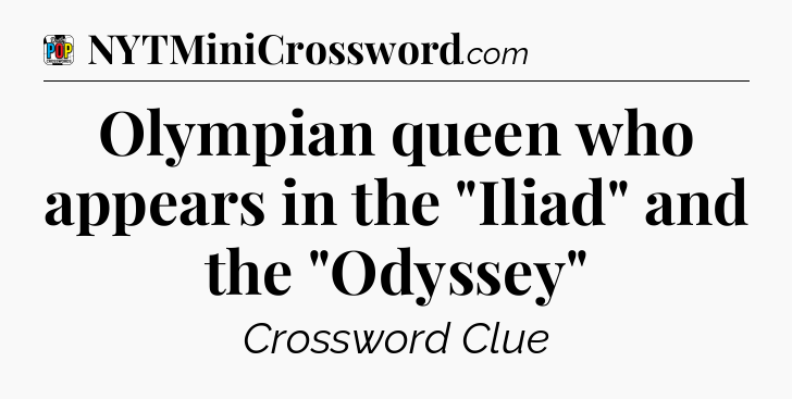 Olympian queen who appears in the 
