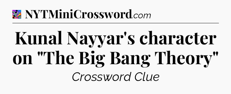 Kunal Nayyar's character on 