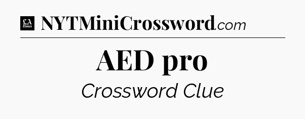 AED pro - LA Times Crossword