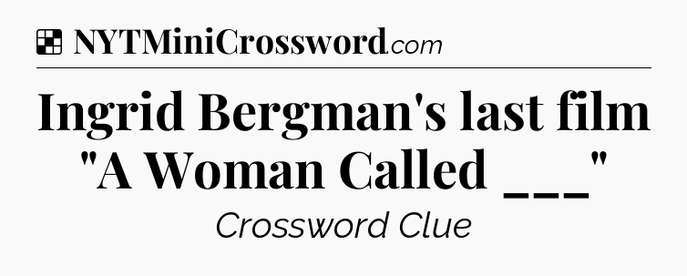 Solution: Ingrid Bergman's last film 